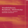 Peter Turner - Truthfulness, Realism, Historicity. A Study in Late Antique Spiritual Literature (Retail)